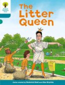 Roderick Hunt - Oxford Reading Tree: Level 9: Stories: The Litter Queen - 9780198483526 - V9780198483526