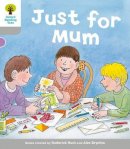 Roderick Hunt - Oxford Reading Tree: Level 1: Decode and Develop: Just for Mum - 9780198483717 - V9780198483717