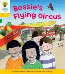 Rod Hunt - Oxford Reading Tree: Level 5: Decode and Develop Bessie´s Flying Circus - 9780198484189 - V9780198484189