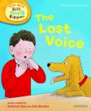 Oxford University Press - Oxford Reading Tree Read with Biff, Chip, and Kipper: First Stories: Level 6: The Lost Voice - 9780198486619 - 9780198486619
