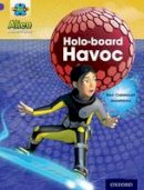 Elen Caldecott - Project X: Alien Adventures: Purple: Holo-Board Havoc - 9780198493259 - V9780198493259