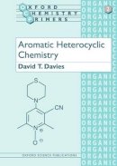 David T. Davies - Aromatic Heterocyclic Chemistry - 9780198556602 - V9780198556602