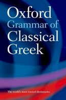 The Late James Morwood - Oxford Grammar of Classical Greek - 9780198604563 - V9780198604563