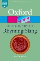 John Ayto - The Oxford Dictionary of Rhyming Slang (Oxford Paperback Reference) - 9780198607519 - V9780198607519