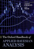 Anthony O´ Hagan - The Oxford Handbook of Applied Bayesian Analysis (Oxford Handbooks in Mathematics) - 9780198703174 - V9780198703174