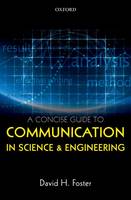 David H. Foster - A Concise Guide to Communication in Science and Engineering - 9780198704232 - V9780198704232