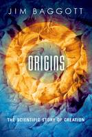 Jim Baggott - Origins: The Scientific Story of Creation - 9780198707646 - V9780198707646