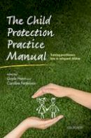 Gayle Hann - The Child Protection Practice Manual - 9780198707707 - V9780198707707