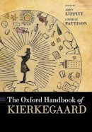 John Lippitt - The Oxford Handbook of Kierkegaard (Oxford Handbooks) - 9780198709794 - V9780198709794