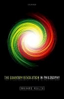 Richard Healey - The Quantum Revolution in Philosophy - 9780198714057 - V9780198714057