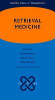 Charlotte Evans - Oxford Specialist Handbook of Retrieval Medicine (Oxford Specialist Handbooks) - 9780198722168 - V9780198722168