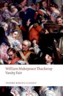 William Makepeace Thackeray - Vanity Fair (Oxford World's Classics) - 9780198727712 - V9780198727712