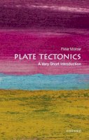 Peter Molnar - Plate Tectonics: A Very Short Introduction (Very Short Introductions) - 9780198728269 - V9780198728269