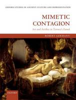 Robert Germany - Mimetic Contagion: Art and Artifice in Terence's Eunuch (Oxford Studies in Ancient Culture & Representation) - 9780198738732 - V9780198738732