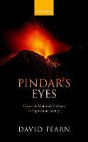 David Fearn - Pindar's Eyes: Visual and Material Culture in Epinician Poetry - 9780198746379 - V9780198746379