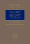 Irmgard Marboe - Calculation of Compensation and Damages in International Investment Law (Oxford International Arbitration Series) - 9780198749936 - V9780198749936