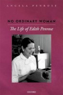 Angela Penrose - No Ordinary Woman: The Life of Edith Penrose - 9780198753940 - V9780198753940