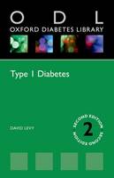 David Levy - Type 1 Diabetes (Oxford Diabetes Library Series) - 9780198766452 - V9780198766452