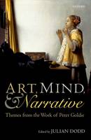  - Art, Mind, and Narrative: Themes from the Work of Peter Goldie (Mind Association Occasional Series) - 9780198769736 - V9780198769736