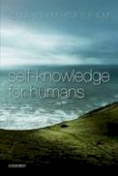 Quassim Cassam - Self-Knowledge for Humans - 9780198776680 - V9780198776680