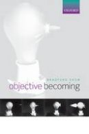 Bradford Skow - Objective Becoming - 9780198776697 - V9780198776697