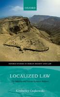 Kimberley Czajkowski - Localized Law: The Babatha and Salome Komaise Archives (Oxford Studies in Roman Society & Law) - 9780198777335 - V9780198777335