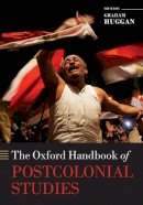 Graham Huggan - The Oxford Handbook of Postcolonial Studies (Oxford Handbooks) - 9780198778455 - V9780198778455