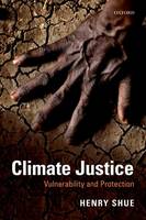 Henry Shue - Climate Justice: Vulnerability and Protection - 9780198778745 - V9780198778745