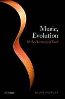 Alan R. Harvey - Music, evolution, and the harmony of the souls - 9780198786856 - V9780198786856