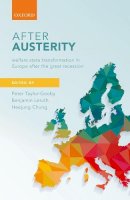 Peter Taylor-Gooby (Ed.) - After Austerity: Welfare State Transformation in Europe after the Great Recession - 9780198790266 - V9780198790266