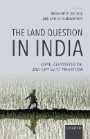 Anthony P.; D´costa - The Land Question in India: State, Dispossession, and Capitalist Transition - 9780198792444 - V9780198792444