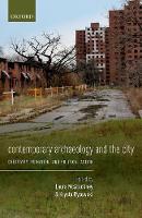 Laura; R McAtackney - Contemporary Archaeology and the City: Creativity, Ruination, and Political Action - 9780198803607 - V9780198803607