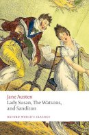 Jane Austen - Lady Susan, The Watsons, and Sanditon: Unfinished Fictions and Other Writings - 9780198835899 - 9780198835899