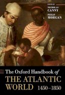 . Ed(S): Canny, Nicholas; Morgan, Philip D. - The Oxford Handbook of the Atlantic World. 1450-1850.  - 9780199210879 - V9780199210879