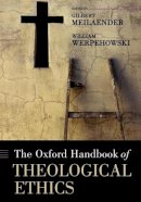 . Ed(S): Meilaender, Gilbert; Werpehowski, William - Oxford Handbook Of Theological Ethics P - 9780199227228 - V9780199227228