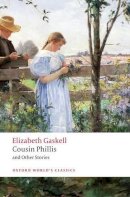 Elizabeth Gaskell - Cousin Phillis and Other Stories - 9780199239498 - V9780199239498