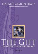 Natalie Zemon Davis - The Gift in Sixteenth-Century France - 9780199242887 - KSG0034552