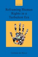 Gráinne De Búrca - Reframing Human Rights in a Turbulent Era - 9780199246007 - V9780199246007