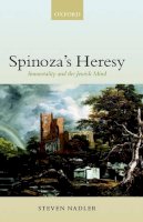 Steven Nadler - Spinoza's Heresy: Immortality and the Jewish Mind - 9780199247073 - KSG0034712