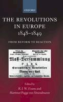 Robert Evans - The Revolutions in Europe, 1848-1849: From Reform to Reaction - 9780199249978 - V9780199249978