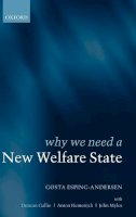 . Ed(S): Gallie, Duncan; Hemerijck, Anton; Myles, John; Esping-Andersen, Gosta - Why We Need a New Welfare State - 9780199256426 - V9780199256426