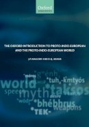 J. P. Mallory - The Oxford Introduction to Proto-Indo-European and The Proto-Indo-European World - 9780199296682 - V9780199296682