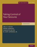 Reiter, Joel M., Andrews, Donna, Reiter, Charlotte, Lafrance, W. Curt - Taking Control of Your Seizures: Workbook (Treatments That Work) - 9780199335015 - V9780199335015