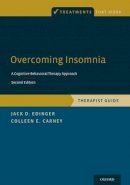 Jack D. Edinger - Overcoming Insomnia: A Cognitive-Behavioral Therapy Approach, Therapist Guide - 9780199339389 - V9780199339389