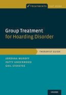 Muroff, Jordana; Underwood, Patty; Steketee, Gail S. - Group Treatment for Hoarding Disorder - 9780199340965 - V9780199340965