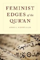 Aysha A. Hidayatullah - Feminist Edges of the Qur'an - 9780199359578 - V9780199359578