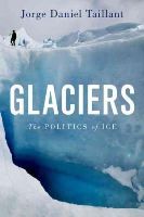 Jorge Daniel Taillant - Glaciers - 9780199367252 - V9780199367252