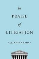 Alexandra Lahav - In Praise of Litigation - 9780199380800 - V9780199380800