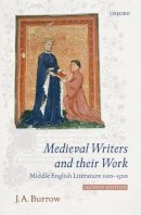 J. A. Burrow - Medieval Writers and their Work: Middle English Literature 1100-1500 - 9780199532049 - V9780199532049