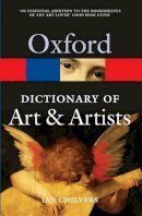 Ian Chilvers - The Oxford Dictionary of Art and Artists - 9780199532940 - V9780199532940
